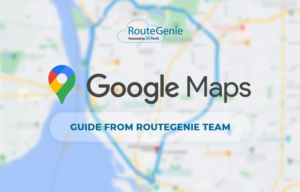 egetræ bande Mose A Step-by-Step Guide To Using Google Maps Route Planner - RouteGenie