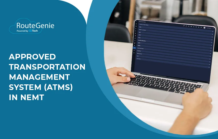 Approved Transportation Management System (ATMS) in NEMT