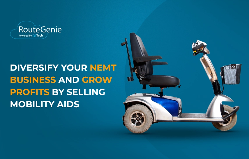 Diversify Your NEMT Business and Grow Profits by Selling Mobility Aids