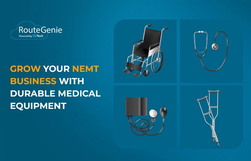 Driving Success: How Durable Medical Equipment Can Expand Your NEMT Business