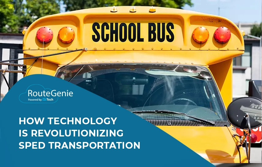 Technology is Revolutionizing SPED Transportation