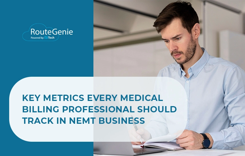 Key Metrics Every Medical Billing Professional Should Track in NEMT Business