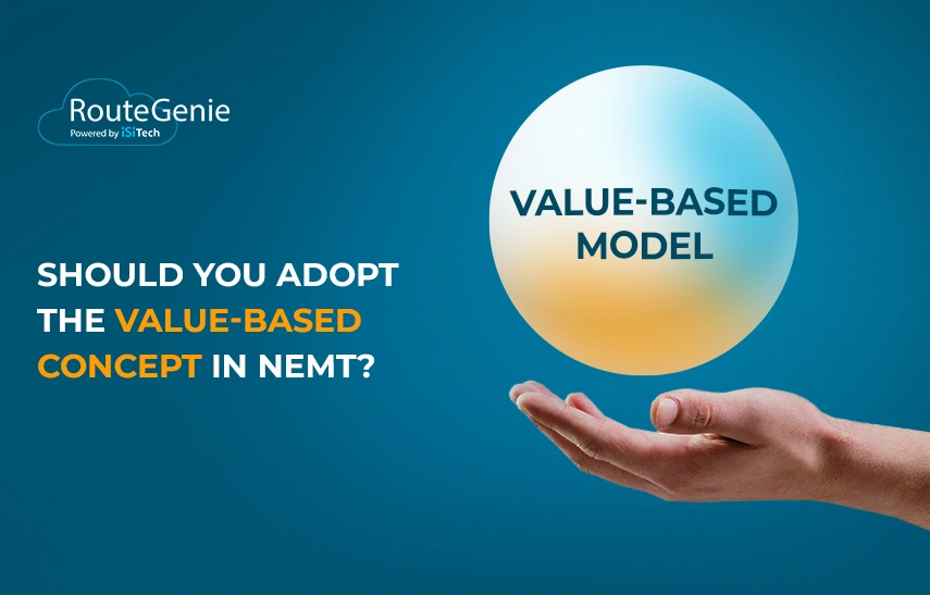 Should You Adopt the Value-Based Concept in NEMT?