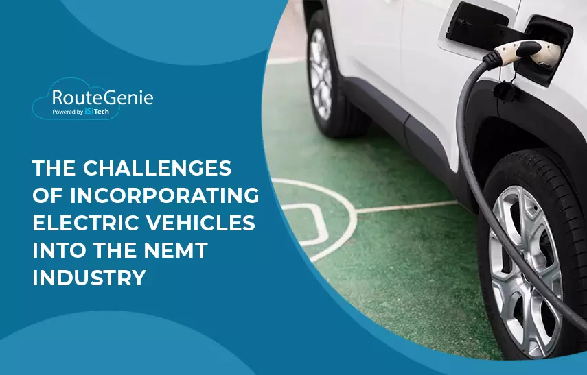 Challenges of Incorporating Electric Vehicles into the NEMT Industry