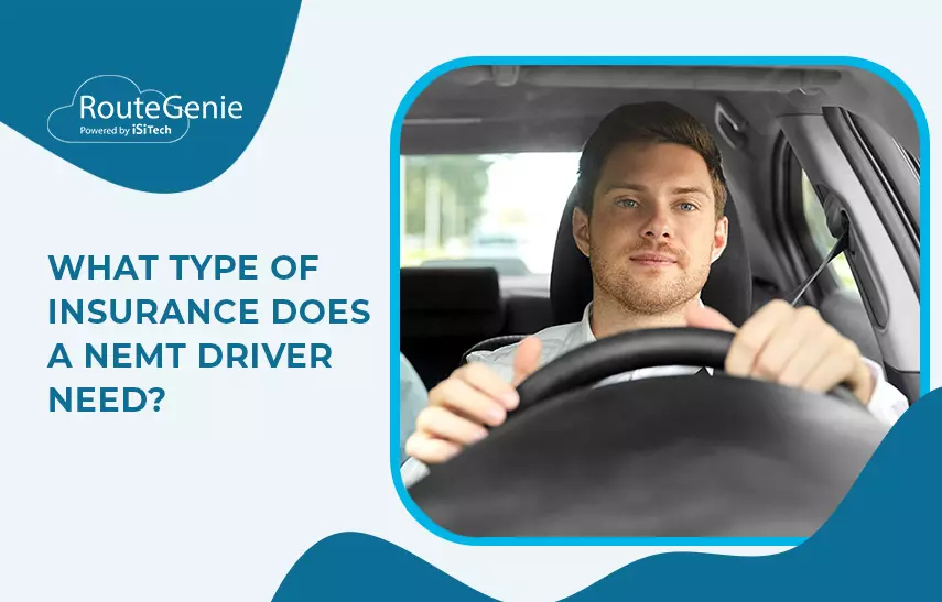 Type of Insurance That a NEMT Driver Need