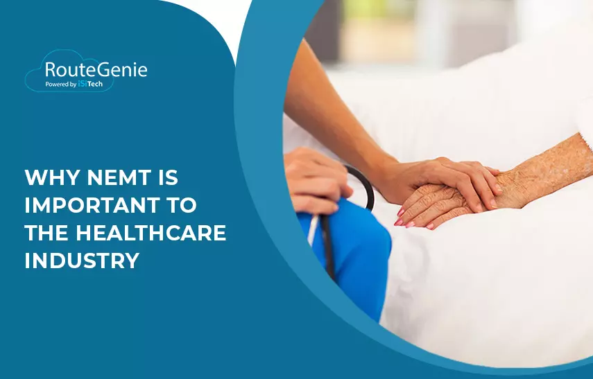 NEMT is important to the healthcare industry