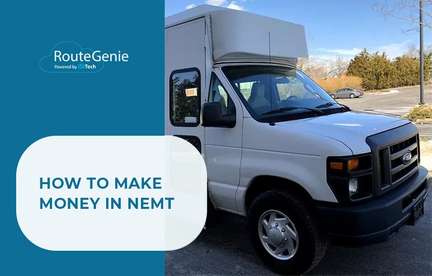 How to Make Money in NEMT - RouteGenie