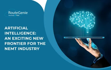 Artificial Intelligence: An Exciting New Frontier for the NEMT Industry