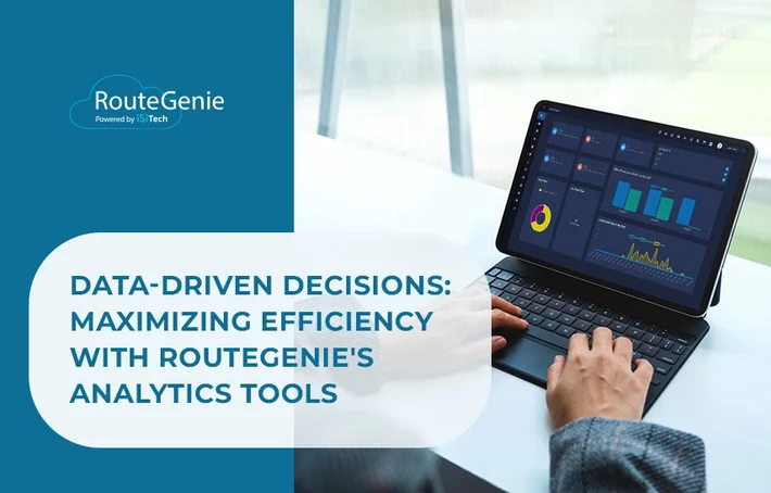 Data-Driven Decisions: Maximizing Efficiency With RouteGenie's ...