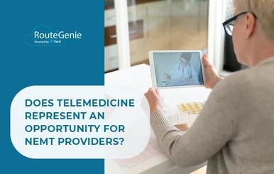 Does Telemedicine Represent an Opportunity for NEMT Providers?