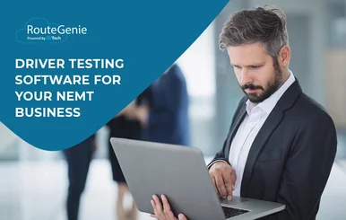 Driver Testing Software for Your NEMT Business