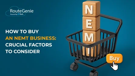 How to Buy an NEMT Business: Crucial Factors to Consider