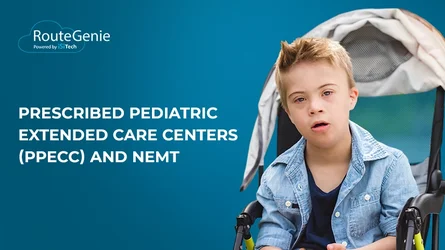 Prescribed Pediatric Extended Care Centers (PPECC) and NEMT