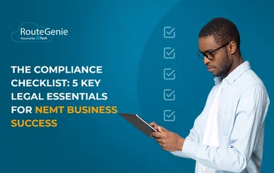 The Compliance Checklist: 5 Key Legal Essentials for NEMT Business Success