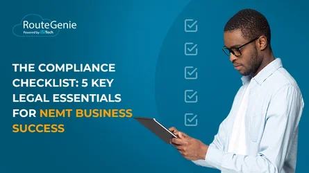 The Compliance Checklist: 5 Key Legal Essentials for NEMT Business Success