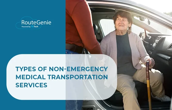 Types Of Non-Emergency Medical Transportation Services - RouteGenie