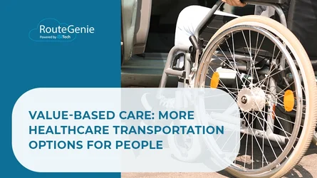 Value-Based Care: More Healthcare Transportation Options for People