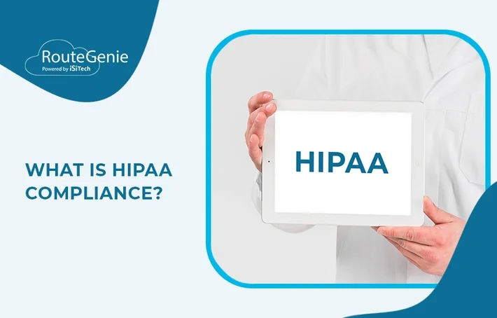 What is HIPAA Compliance? - RouteGenie