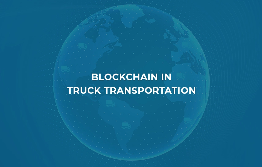 Blockchain in Truck Transportation
