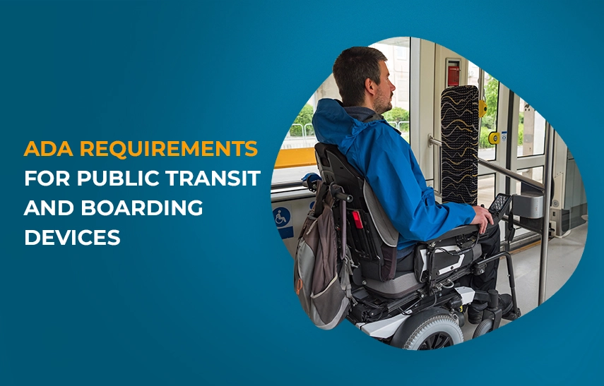 ADA Requirements for Public Transit and Boarding Devices