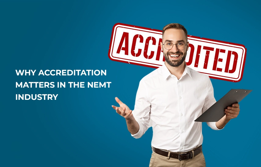 Why Accreditation Matters in NEMT