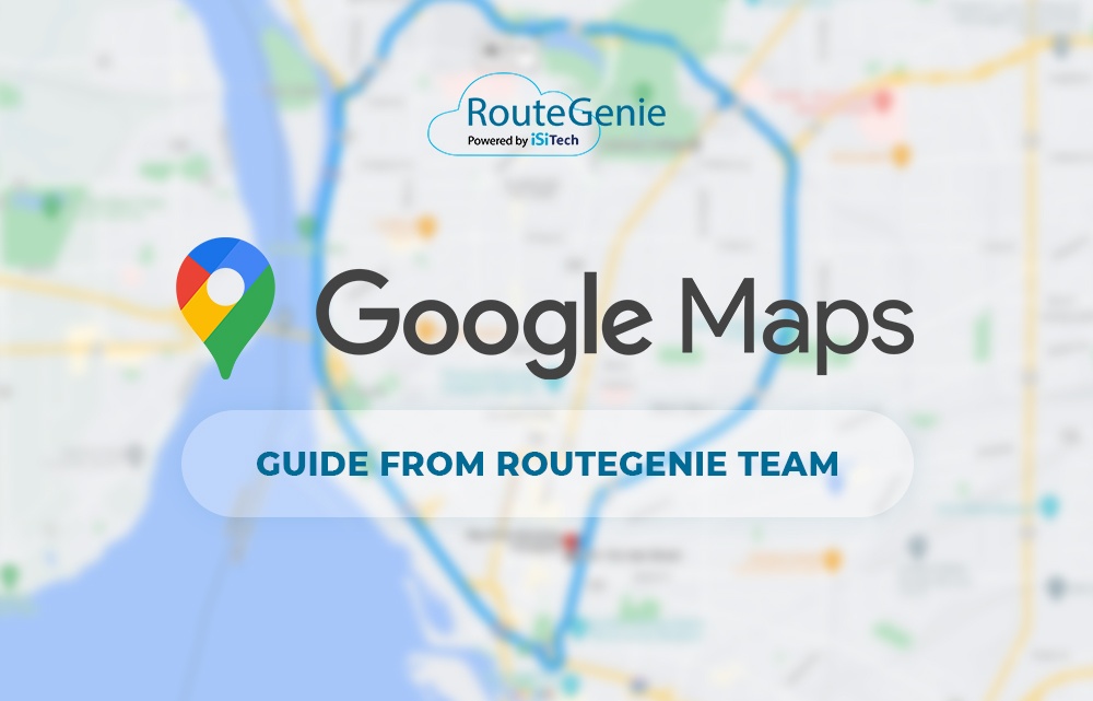 A Step by Step Guide To Using Google Maps Route Planner RouteGenie A Step by Step Guide To Using Google Maps Route Planner RouteGenie